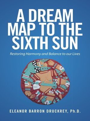 cover image of A Dream Map to the Sixth Sun